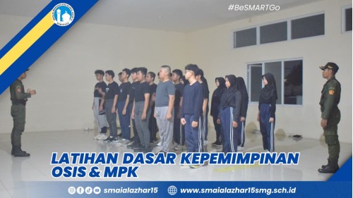 Menumbuhkan Jiwa Pemimpin Muda: SMA Islam Al Azhar 15 Semarang Gelar LDKM untuk OSIS dan MPK terpilih Periode 2025-2026