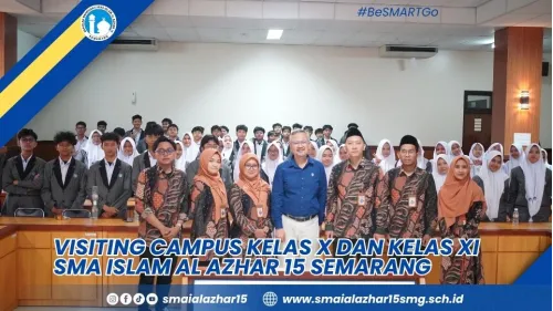 Visiting Campus SMA Islam Al Azhar 15 Semarang 2026: Kenali Dunia Kuliah, Jelajahi Kampus Impian
