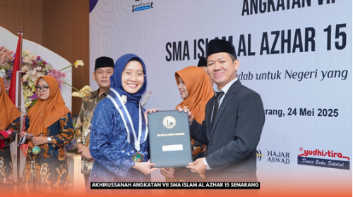 Akhirussanah Angkatan VII SMA Islam Al Azhar 15 Semarang: Momen Haru Pelepasan Siswa Lulus 100%