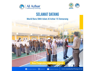 Selamat Datang Murid Baru SMA Islam Al Azhar 15 Semarang