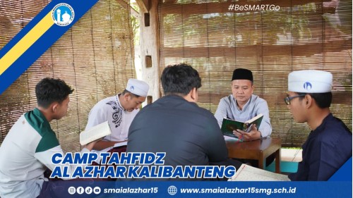 Camp Tahfidz SMA Islam Al Azhar 15 Semarang: Sepekan Bersama Al Quran