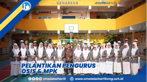 Pelantikan Pengurus OSIS dan MPK SMA Islam Al Azhar 15 Semarang Periode 2025/2026: Siap Menjadi Teladan dan Pembawa Perubahan