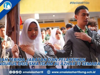 Pelantikan OSIS dan MPK SMA Islam Al Azhar 15 Semarang 2026–2027: Siap Lahirkan Pemimpin Muda Berintegritas