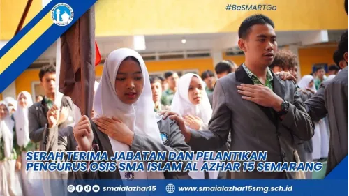 Pelantikan OSIS dan MPK SMA Islam Al Azhar 15 Semarang 2026–2027: Siap Lahirkan Pemimpin Muda Berintegritas