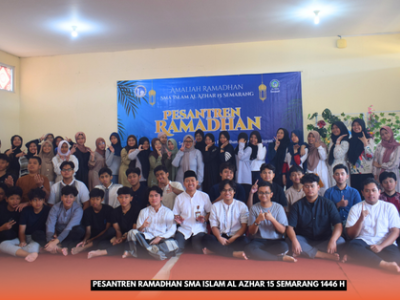 Pesantren Ramadhan di SMA Islam Al Azhar 15 Semarang: Meningkatkan Kualitas Ibadah dan Kebersamaan