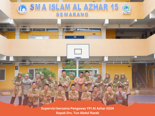 Supervisi Pengawas Dirdikdasmen YPI Al Azhar Jakarta, Drs. Tun Abdul Razak, di SMA Islam Al Azhar 15 Semarang: Dorong Personal Branding untuk Hadapi Tantangan Zaman